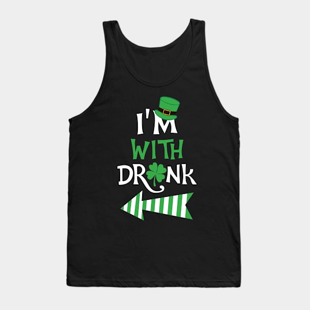 I'm with drunk St. Patrick Tank Top by KsuAnn